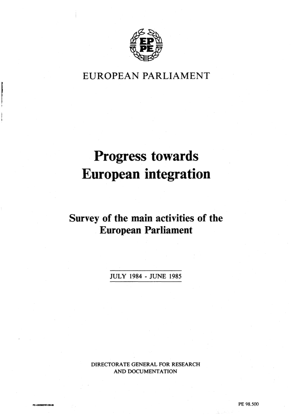 Progress Towards European Integration. Survey of the Main