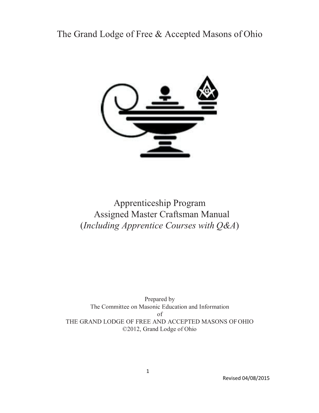 The Grand Lodge of Free & Accepted Masons of Ohio Apprenticeship Program Assigned Master Craftsman Manual (Including Apprent