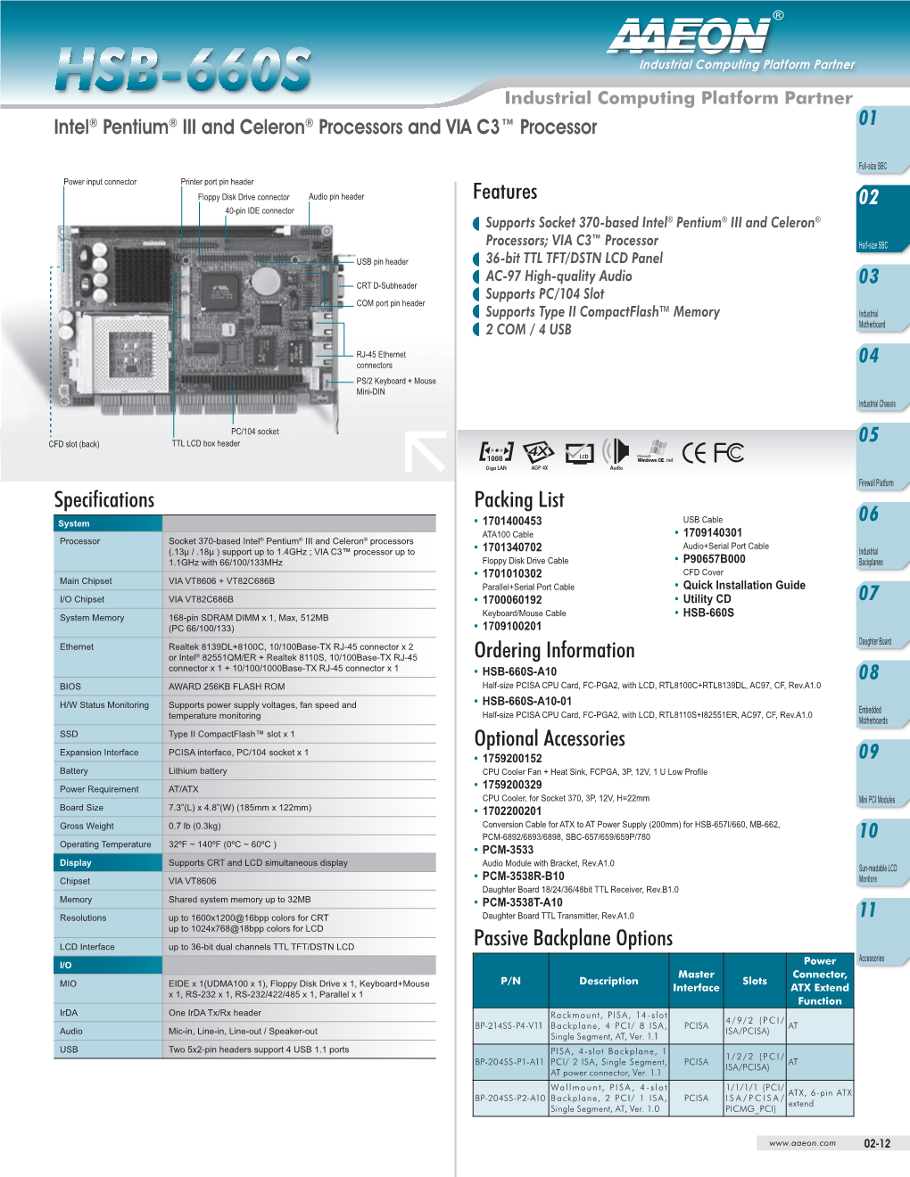 HSB-660S Industrial Computing Platform Partner Intel® Pentium® III and Celeron® Processors and VIA C3™ Processor 01