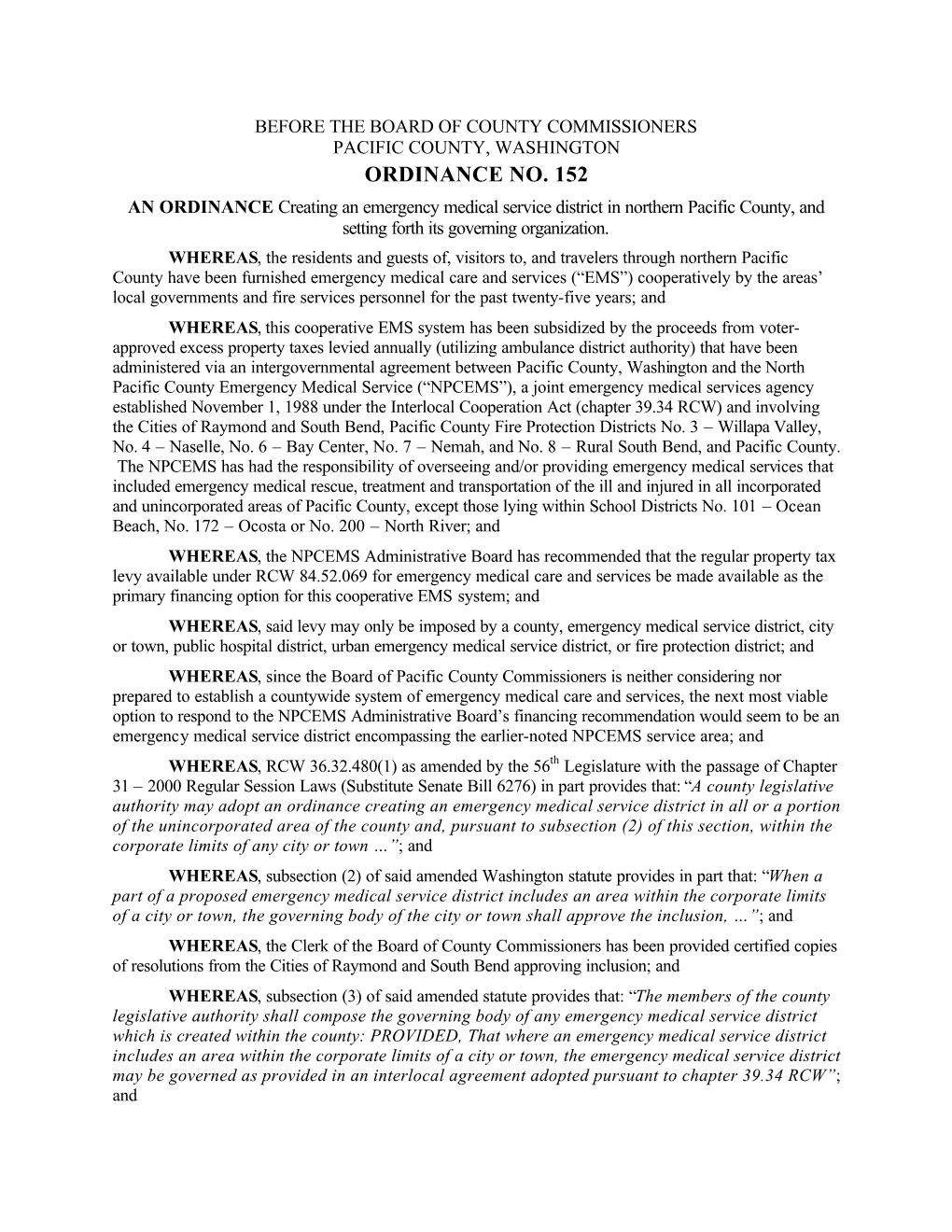 ORDINANCE NO. 152 an ORDINANCE Creating an Emergency Medical Service District in Northern Pacific County, and Setting Forth Its Governing Organization