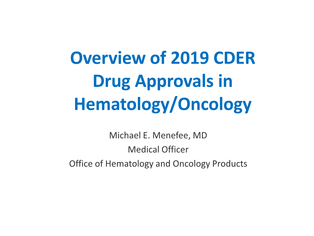 Overview of 2019 CDER Drug Approvals in Hematology/Oncology