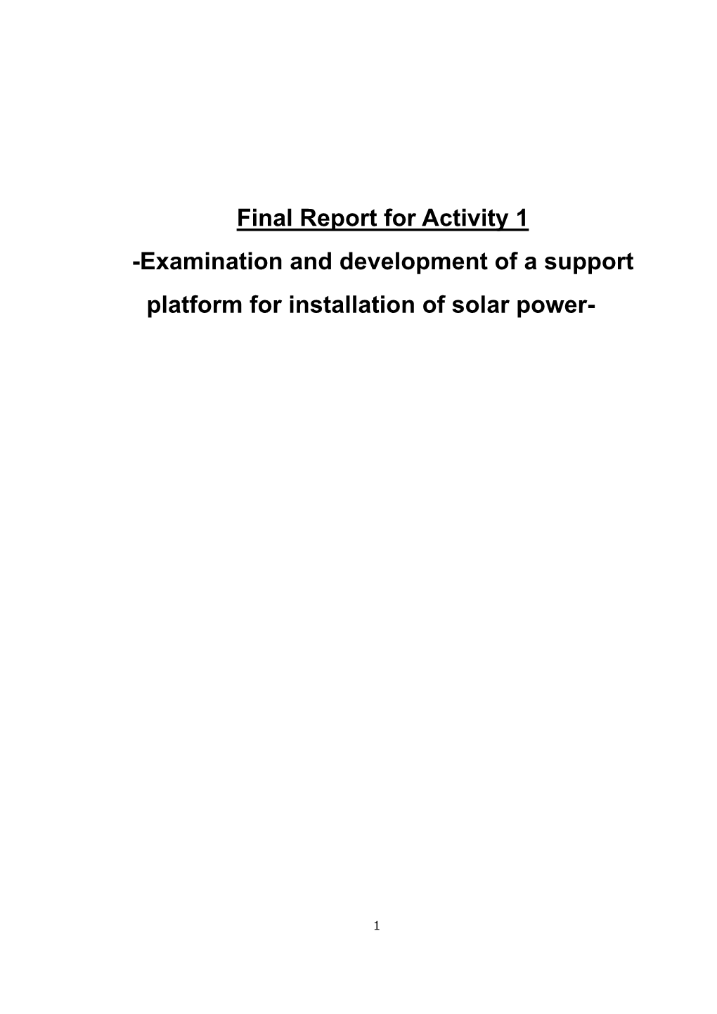 Examination and Development of a Support Platform for Installation of Solar Power