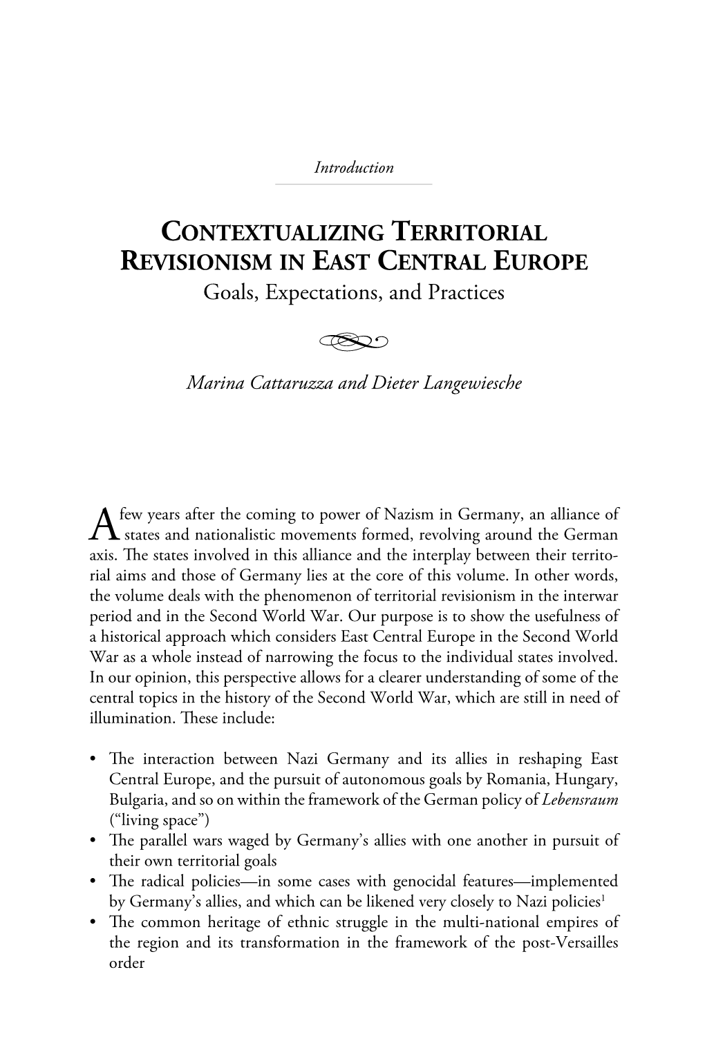 CONTEXTUALIZING TERRITORIAL REVISIONISM in EAST CENTRAL EUROPE Goals, Expectations, and Practices D Marina Cattaruzza and Dieter Langewiesche