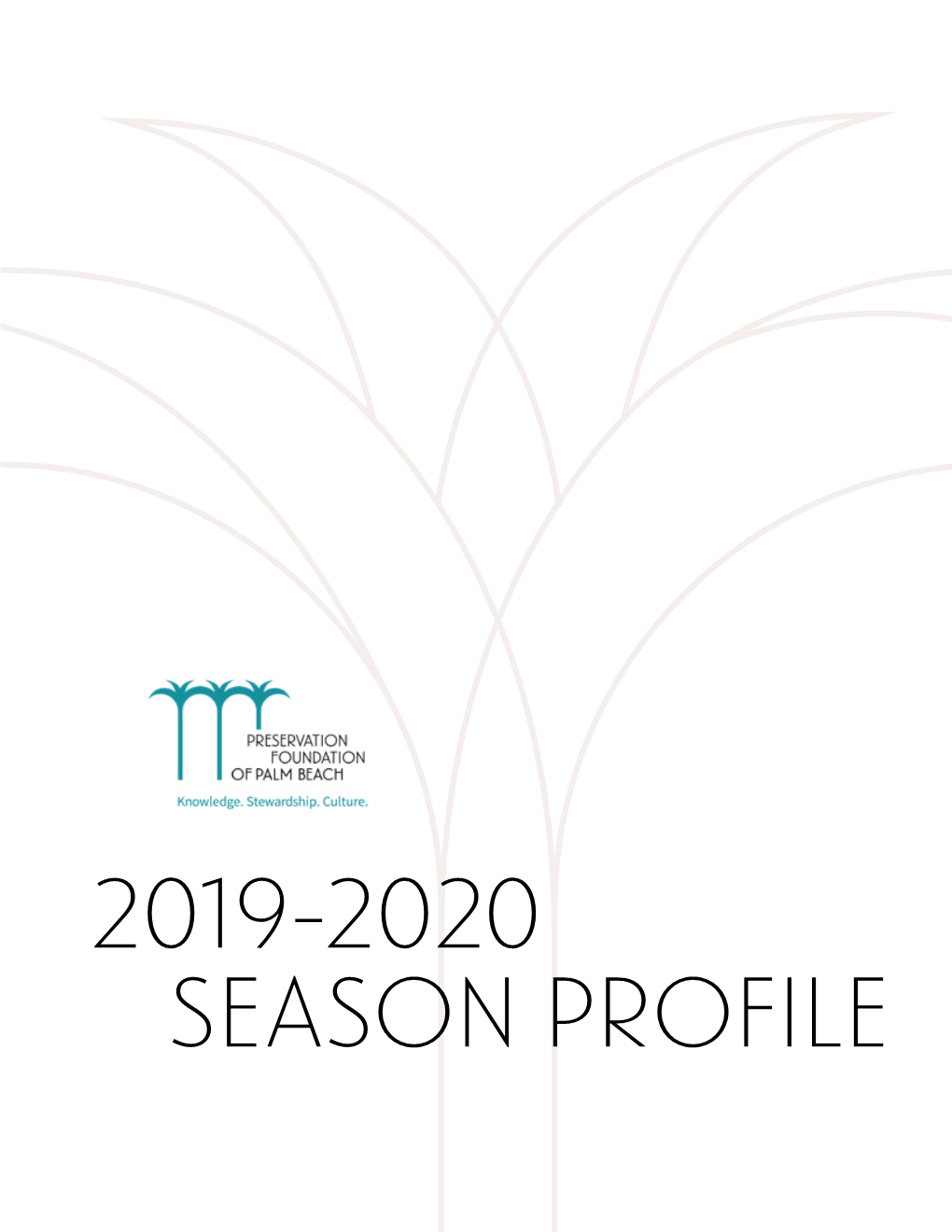 2019-2020 SEASON PROFILE Executive Committee Board of Trustees Foundation Staff Mrs