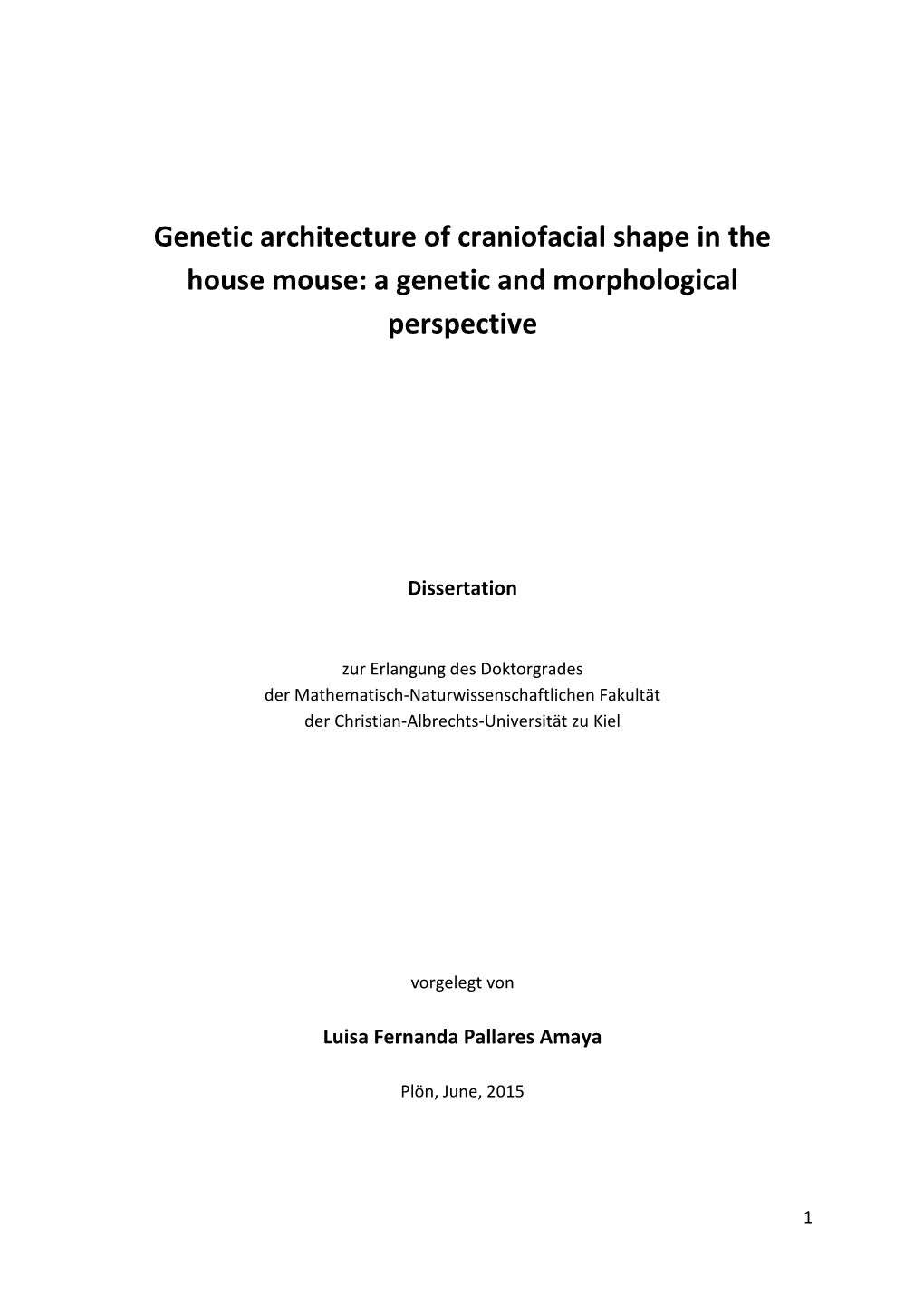 Genetic Architecture of Craniofacial Shape in the House Mouse: a Genetic and Morphological Perspective