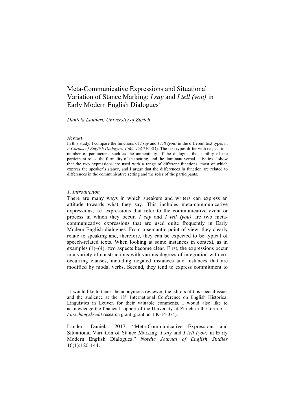 Meta-Communicative Expressions and Situational Variation of Stance Marking: I Say and I Tell (You) in Early Modern English Dialogues1