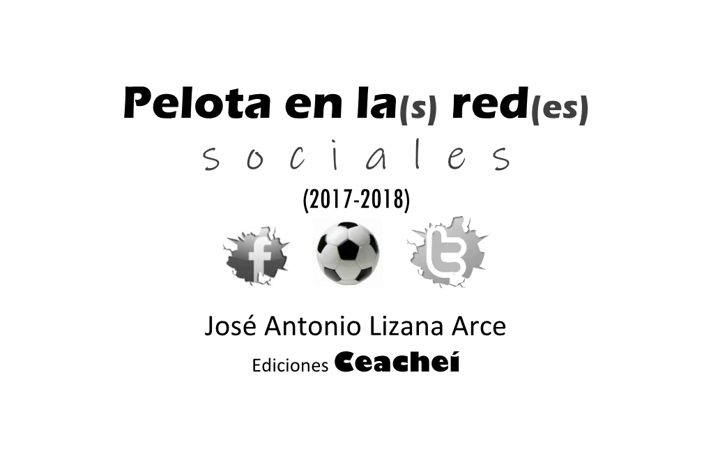 Pelota En La(S) Red(Es) Sociales Pelota En La(S) Red(Es) S O C I a L E S (2017-2018)