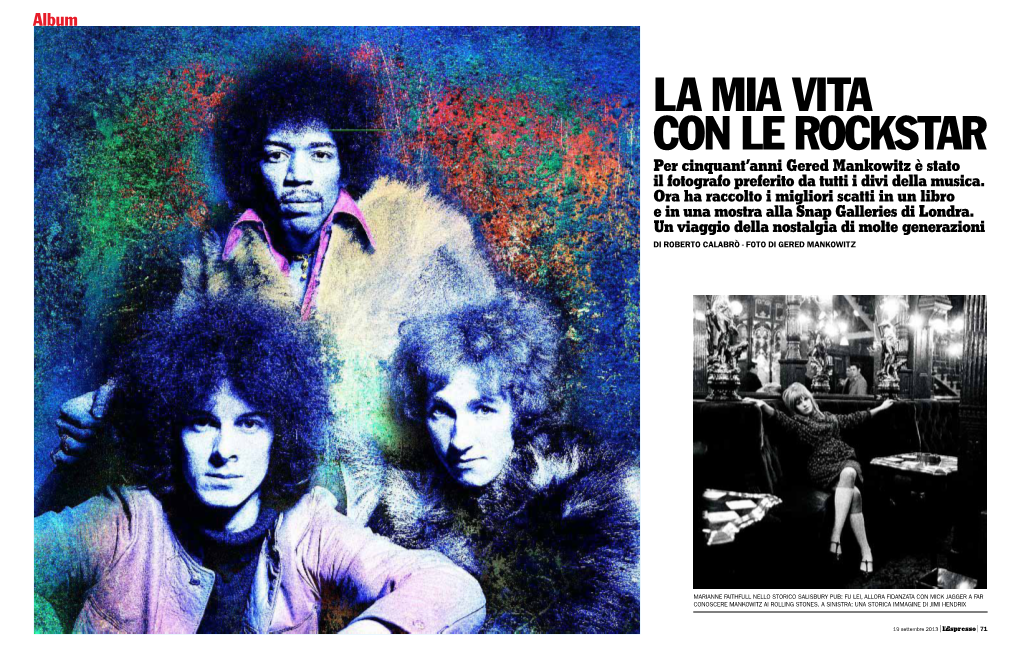 La Mia Vita Con Le Rockstar Per Cinquant’Anni Gered Mankowitz È Stato Il Fotografo Preferito Da Tutti I Divi Della Musica