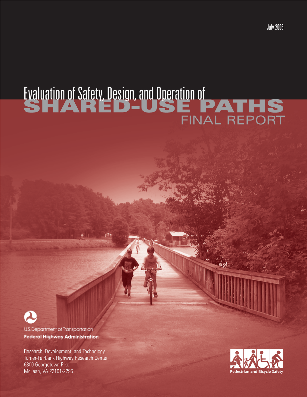 Evaluation of Safety, Design, and Operation of SHARED-USE PATHS FINAL REPORT