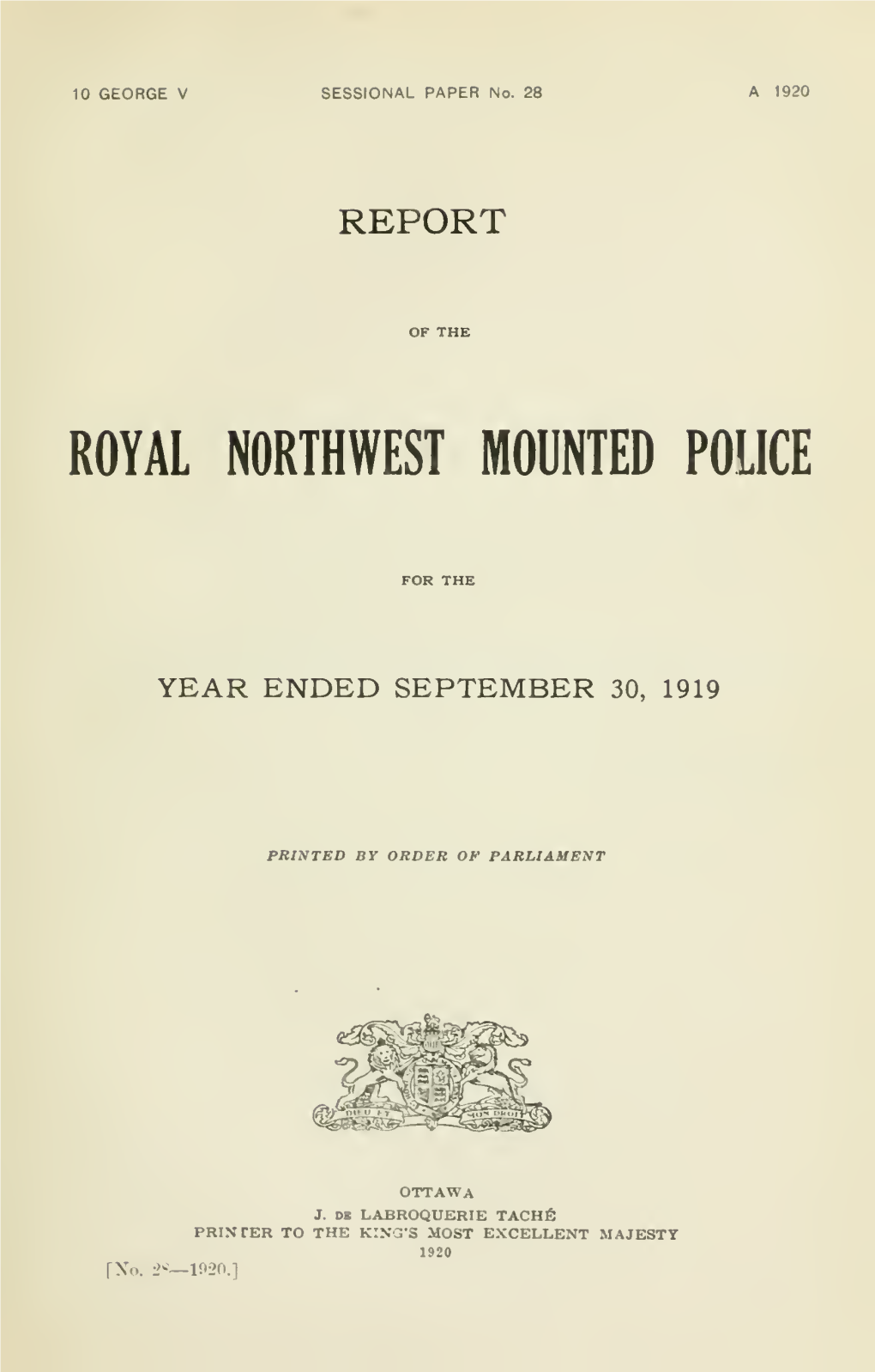 Report of the Royal Northwest Mounted Police for the Year Ended Septemher 30, 101!)