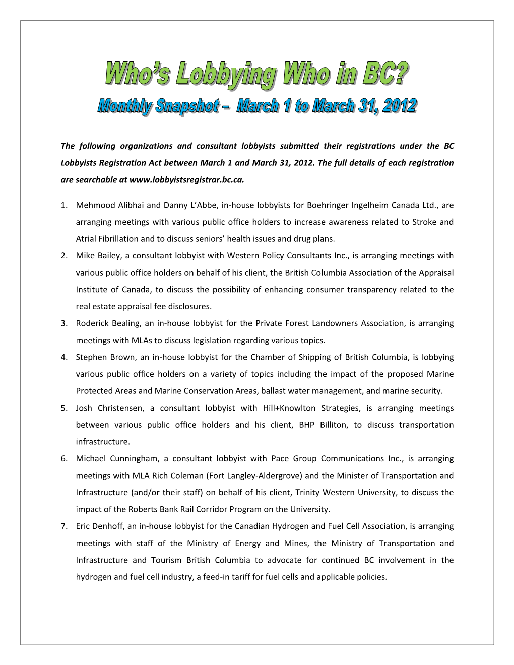 The Following Organizations and Consultant Lobbyists Submitted Their Registrations Under the BC Lobbyists Registration Act Between March 1 and March 31, 2012