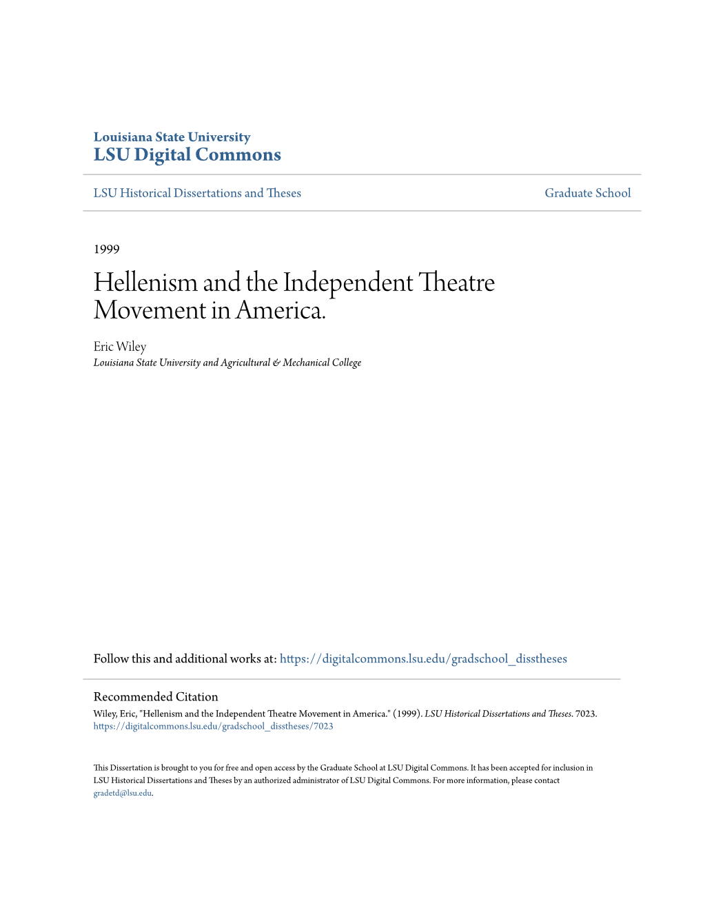 Hellenism and the Independent Theatre Movement in America. Eric Wiley Louisiana State University and Agricultural & Mechanical College