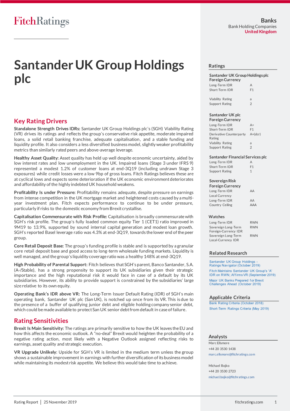 Santander UK Group Holdings Ratings Santander UK Group Holdings Plc Plc Foreign Currency Long-Term IDR a Short-Term IDR F1