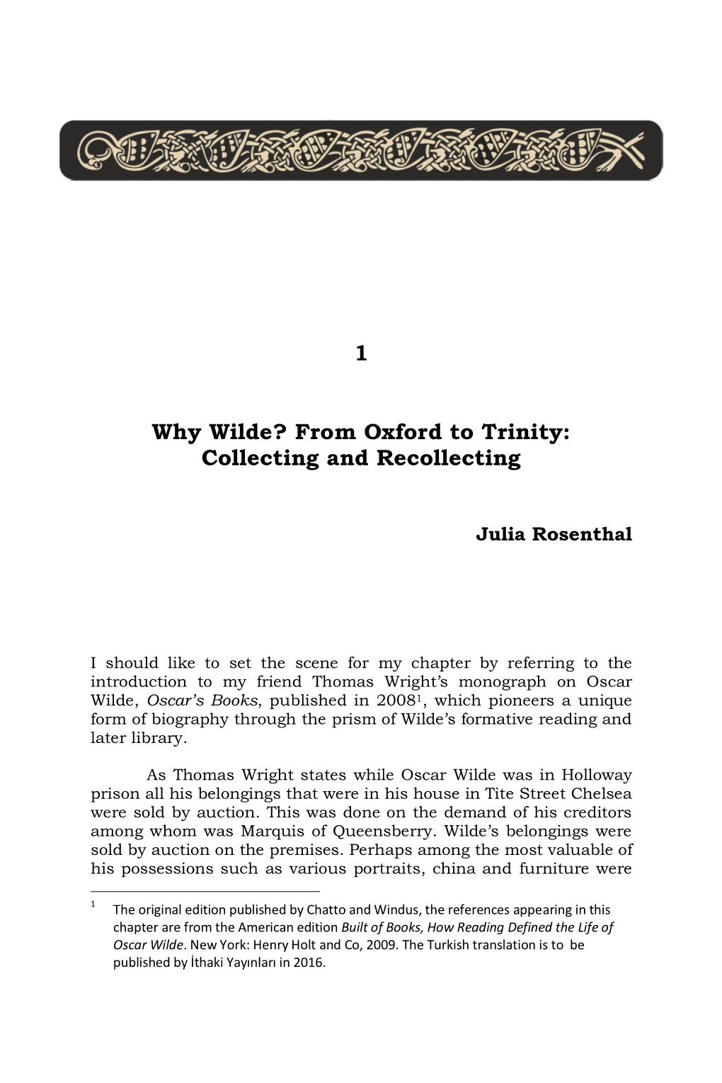 1 Why Wilde? from Oxford to Trinity: Collecting and Recollecting