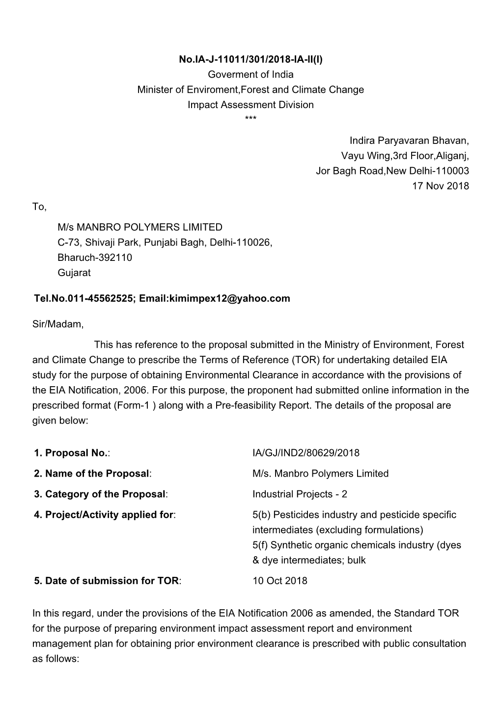 No.IA-J-11011/301/2018-IA-II(I) Goverment of India Minister of Enviroment,Forest and Climate Change Impact Assessment Division ***