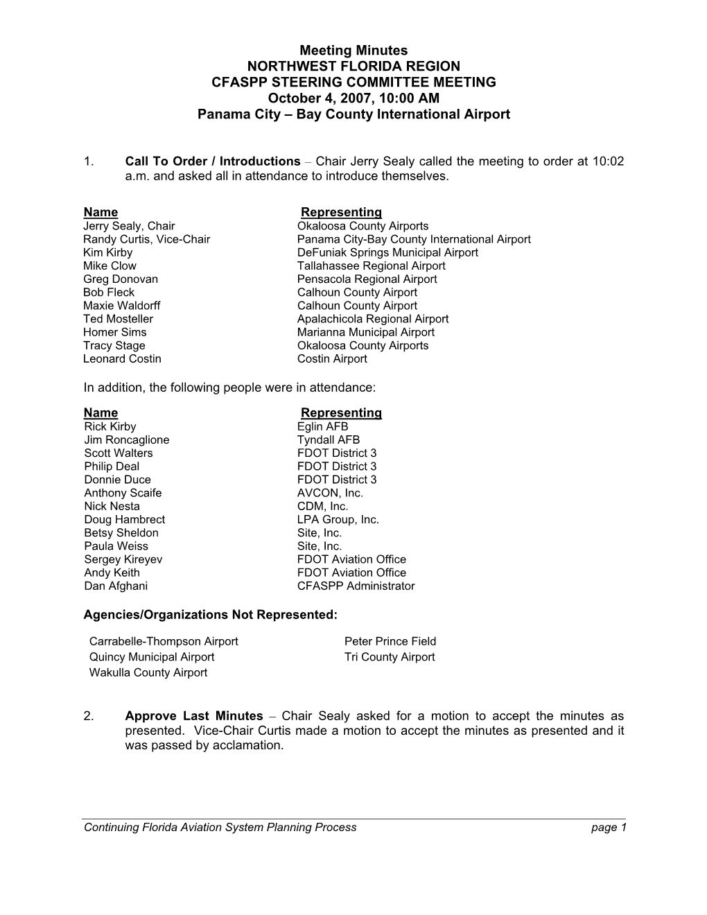 Meeting Minutes NORTHWEST FLORIDA REGION CFASPP STEERING COMMITTEE MEETING October 4, 2007, 10:00 AM Panama City – Bay County International Airport