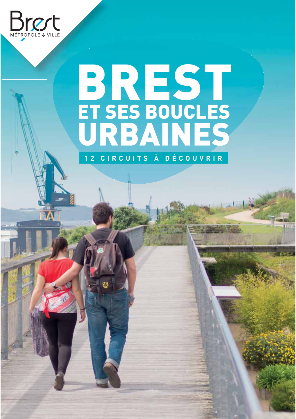 Brest Et Ses Boucles Urbaines.12 Circuits À Découvrir