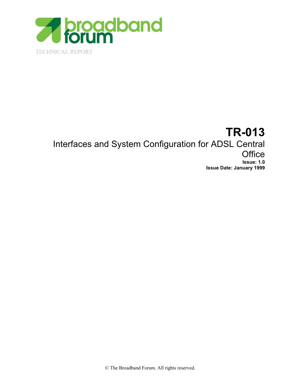 TR-013 Interfaces and System Configuration for ADSL Central Office Issue: 1.0 Issue Date: January 1999