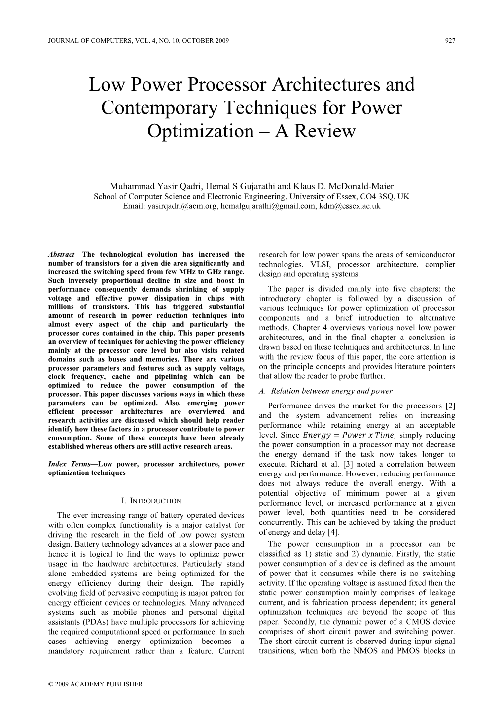 Low Power Processor Architectures and Contemporary Techniques for Power Optimization – a Review