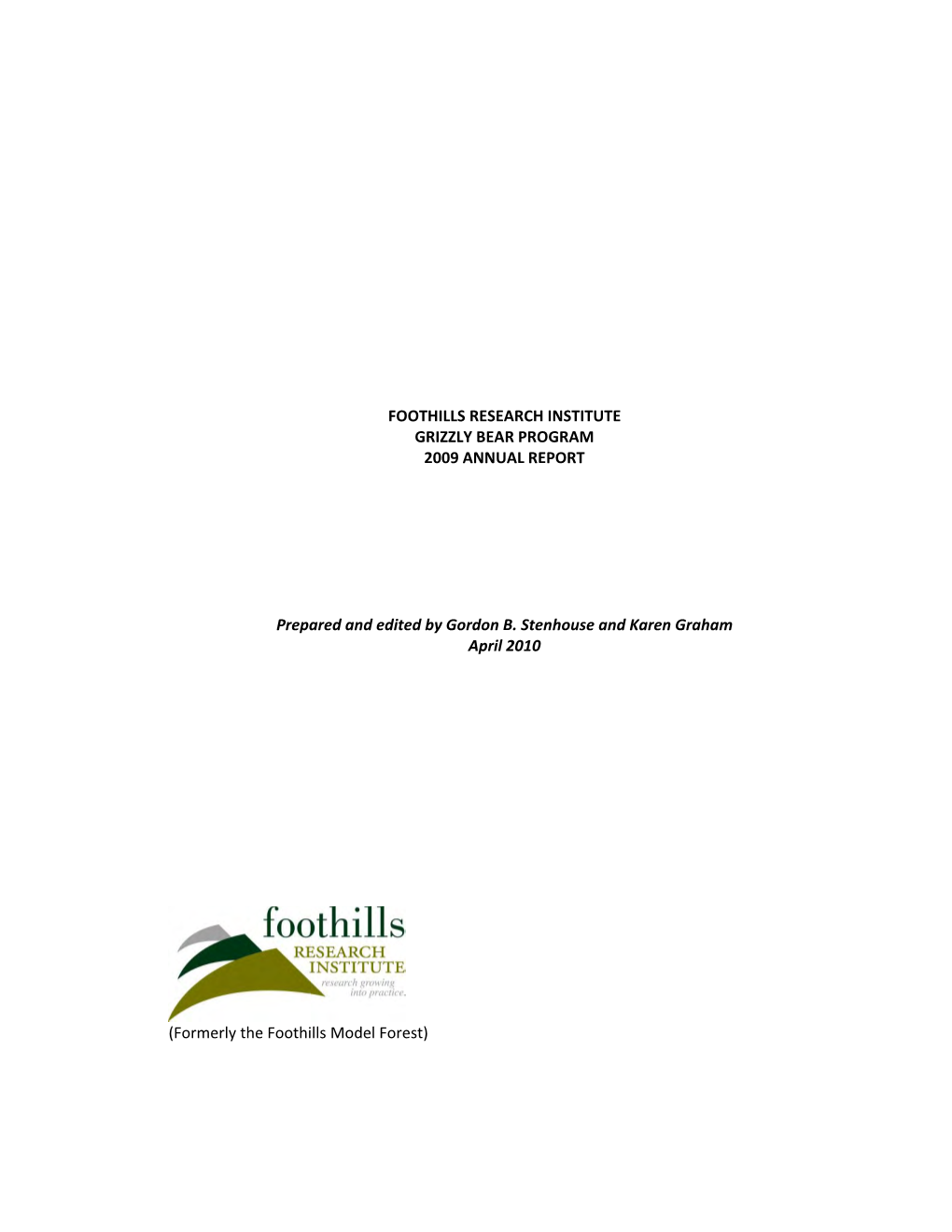 Foothills Research Institute Grizzly Bear Program 2009 Annual Report