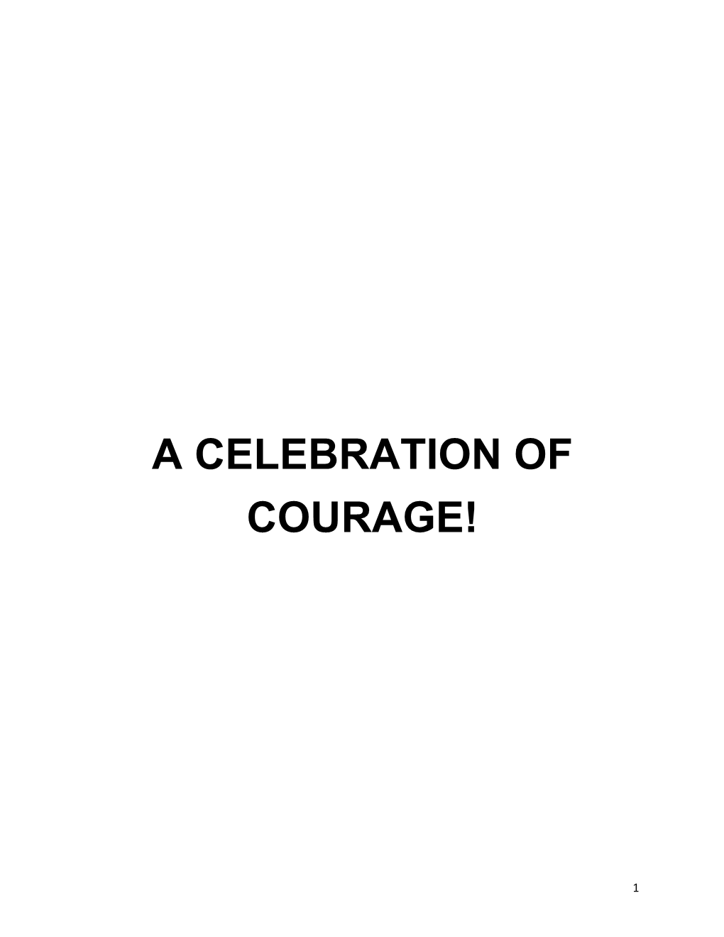 A Celebration of Courage!