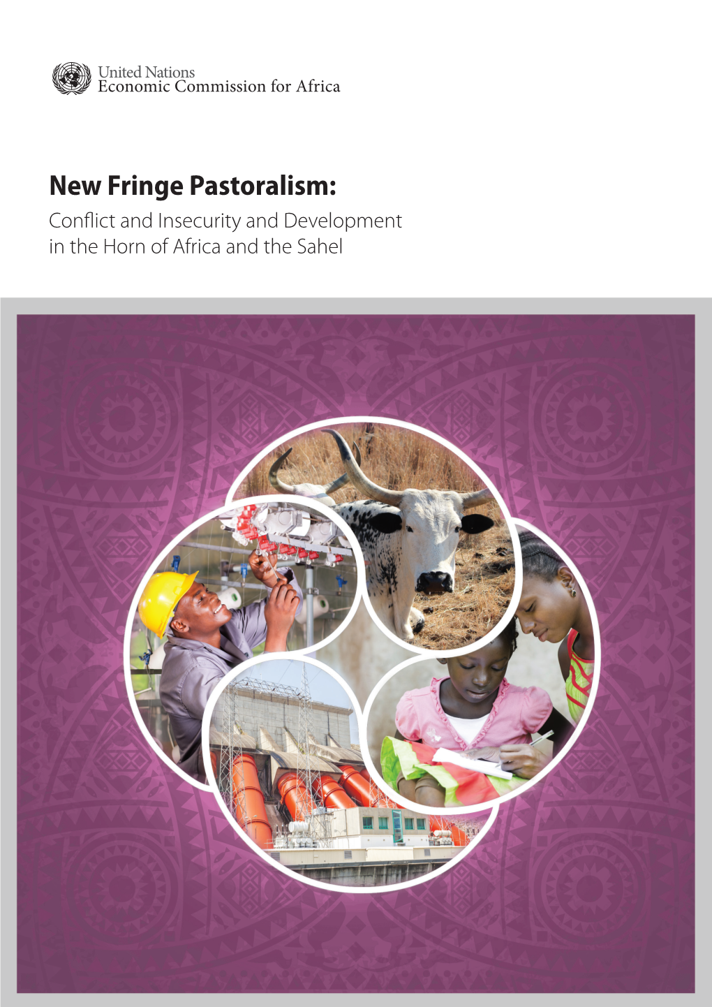 New Fringe Pastoralism: Conflict and Insecurity and Development in the Horn of Africa and the Sahel