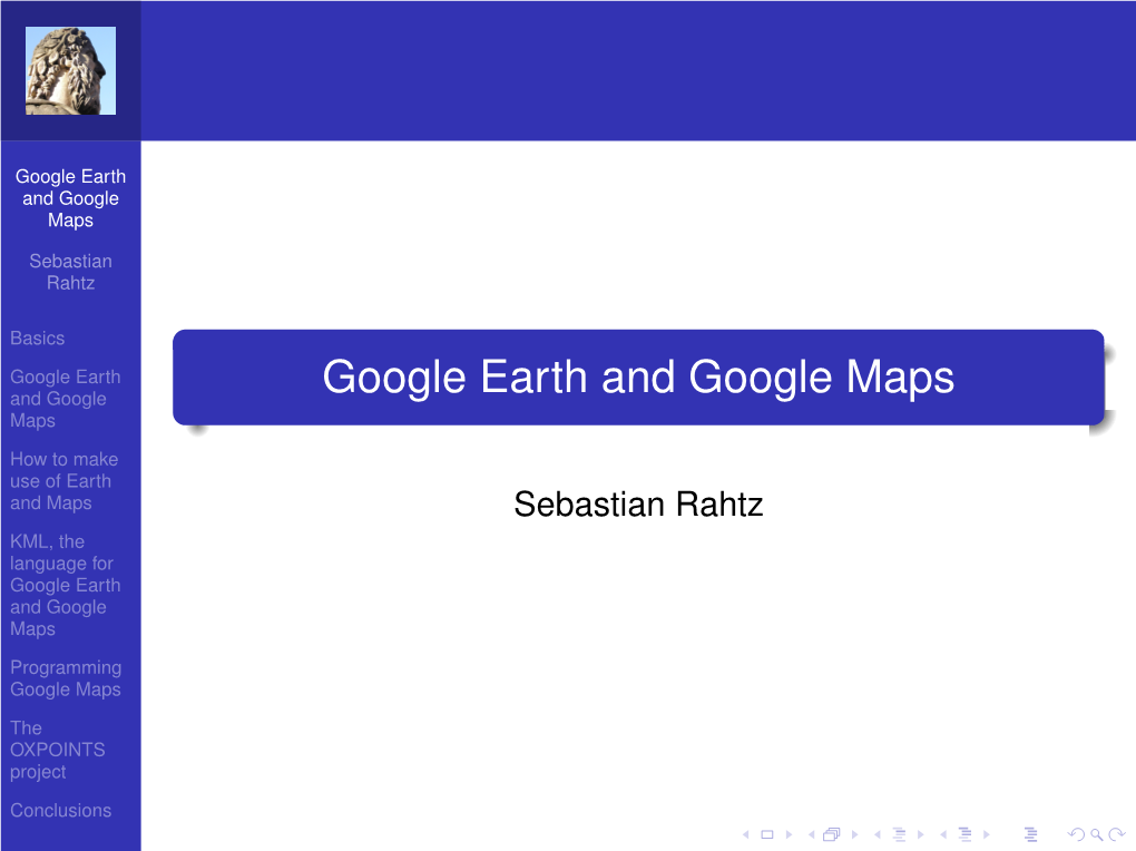 Google Earth and Google Maps