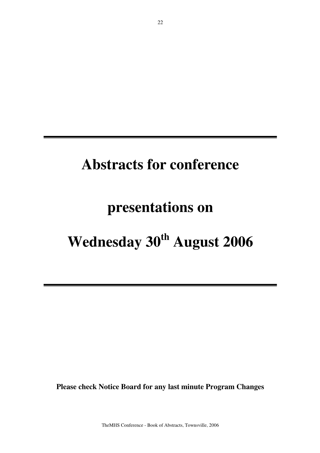 Abstracts for Conference Presentations on Wednesday 30 August 2006