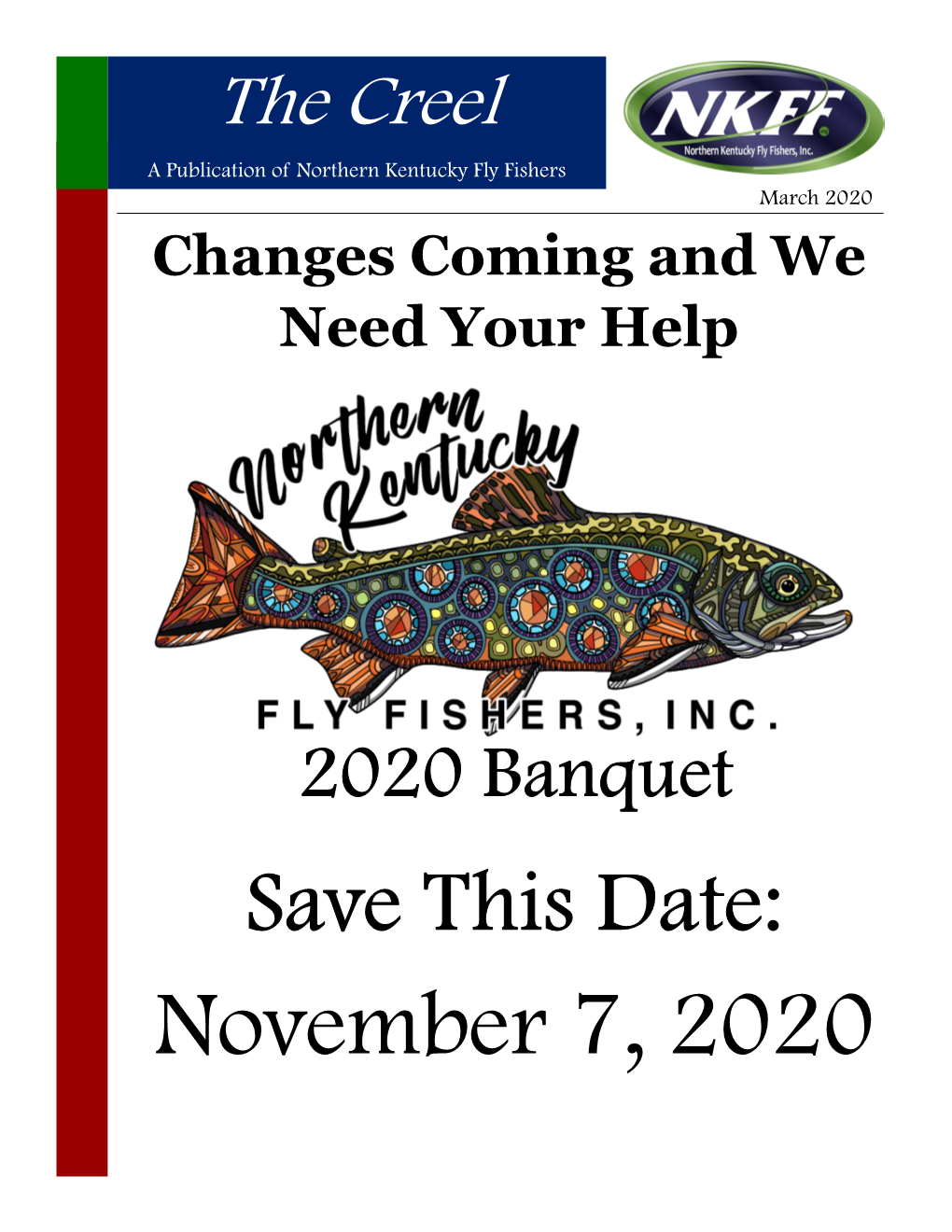 The Creel a Publication of Northern Kentucky Fly Fishers March 2020 Changes Coming and We Need Your Help