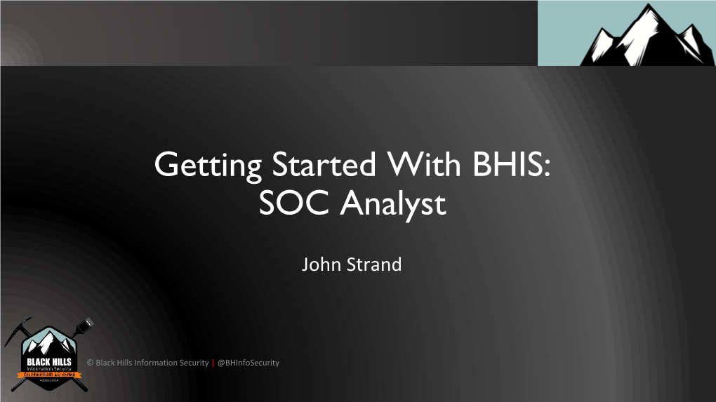 Getting Started with BHIS: SOC Analyst