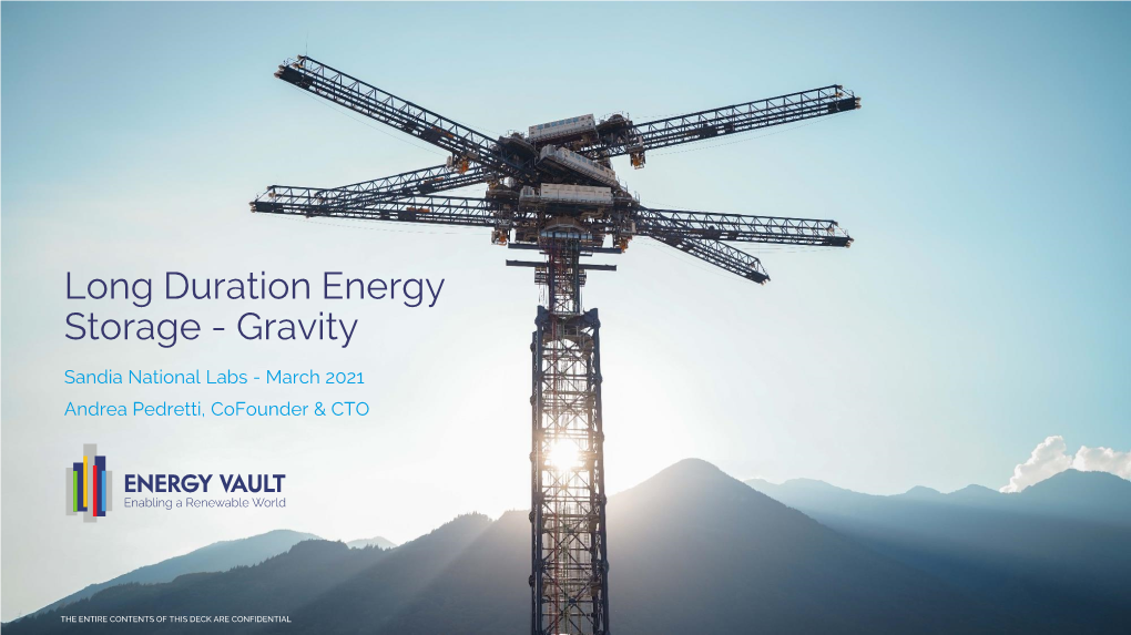 Gravity Energy Storage - How Does It Work? 1 Power: 5 MW Using Gravity and Kinetic Energy to Charge, Store, and Discharge Energy Energy: 35 Mwh