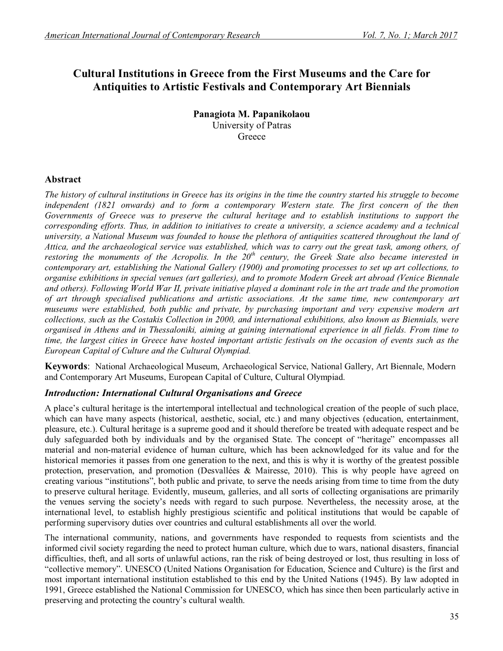 Cultural Institutions in Greece from the First Museums and the Care for Antiquities to Artistic Festivals and Contemporary Art Biennials