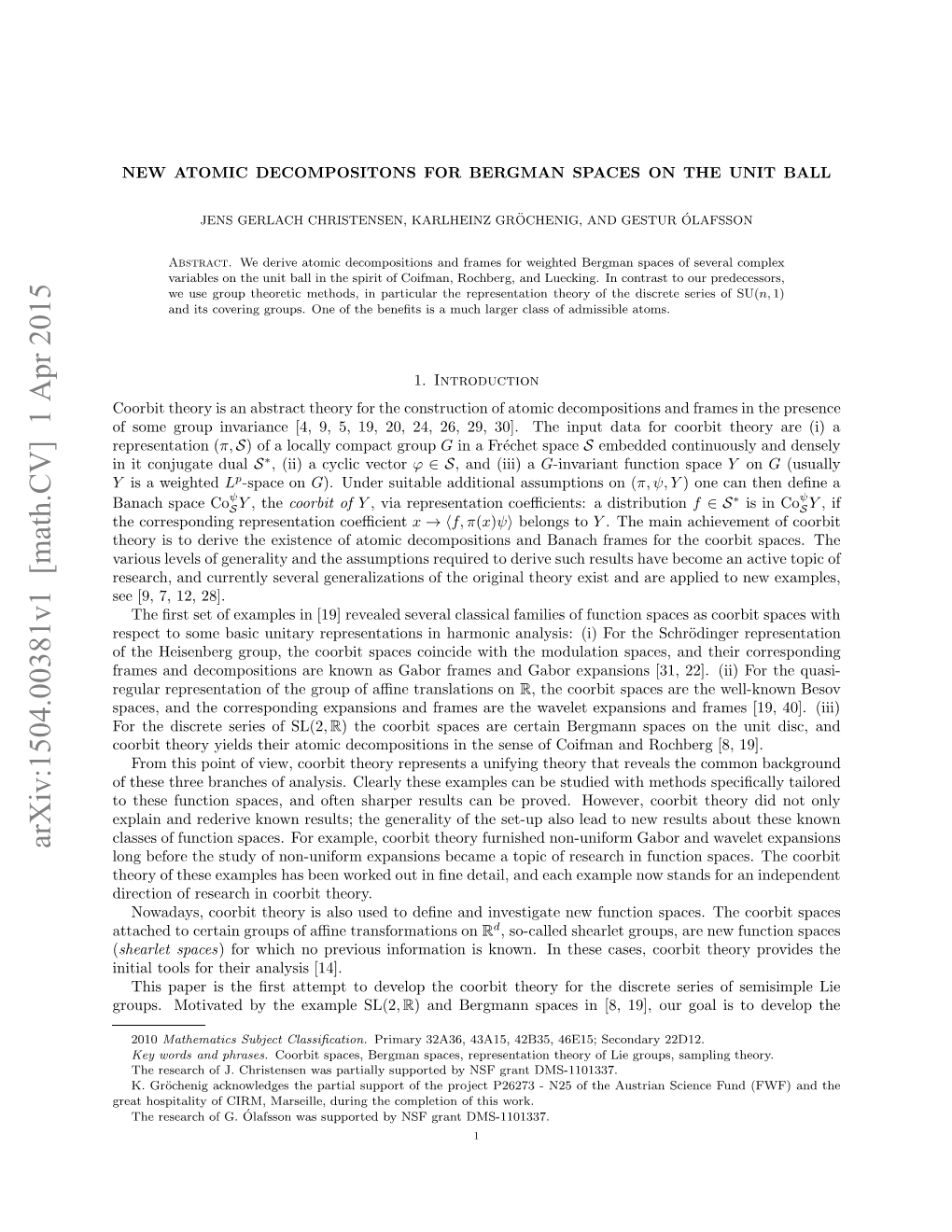 NEW ATOMIC DECOMPOSITONS for BERGMAN SPACES on the UNIT BALL 3 Plays the Main Role for the Understanding of Bergman Spaces and Their Atomic Decompositions