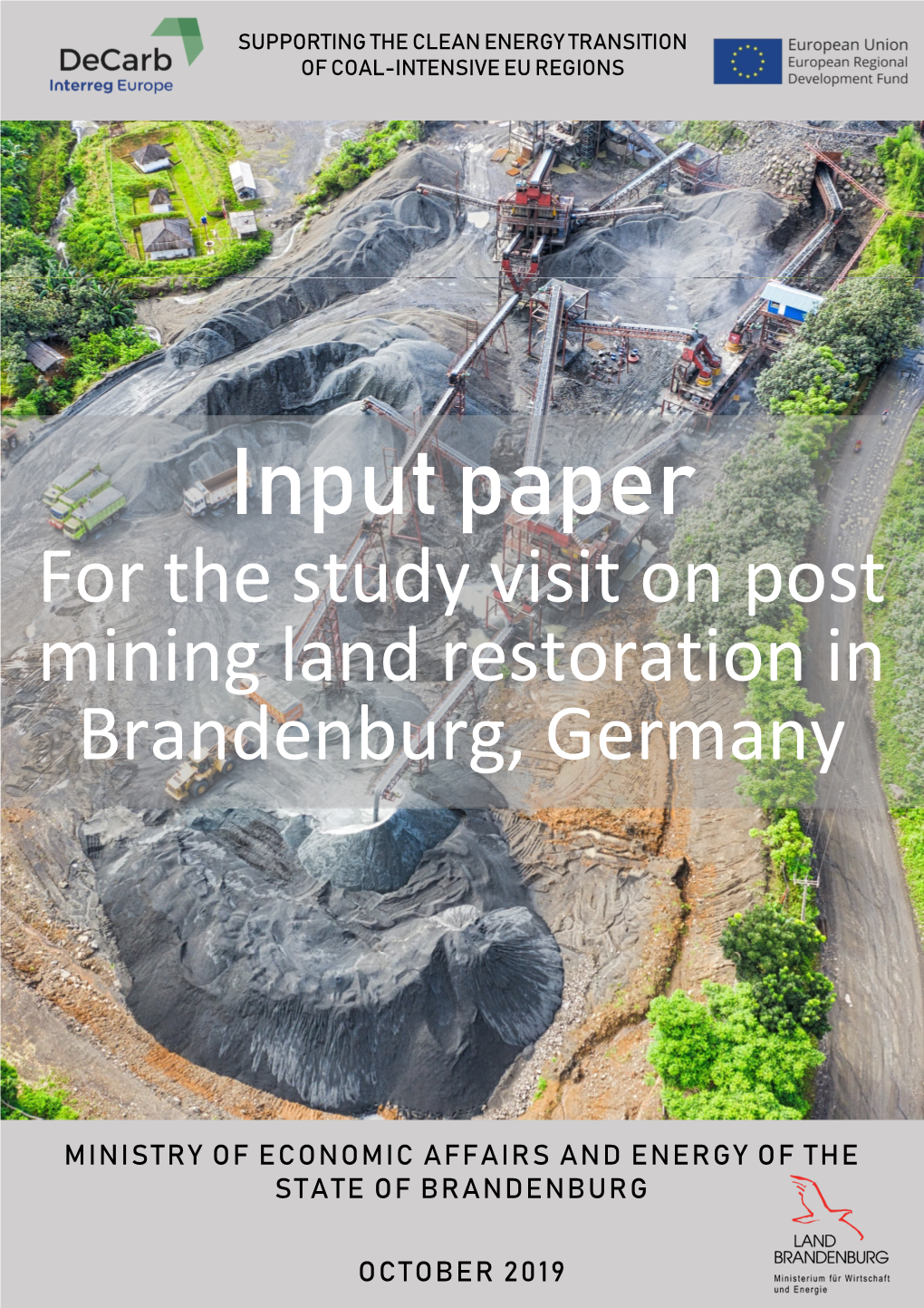 Input Paper for the Study Visit on Post Mining Land Restoration in Brandenburg, Germany