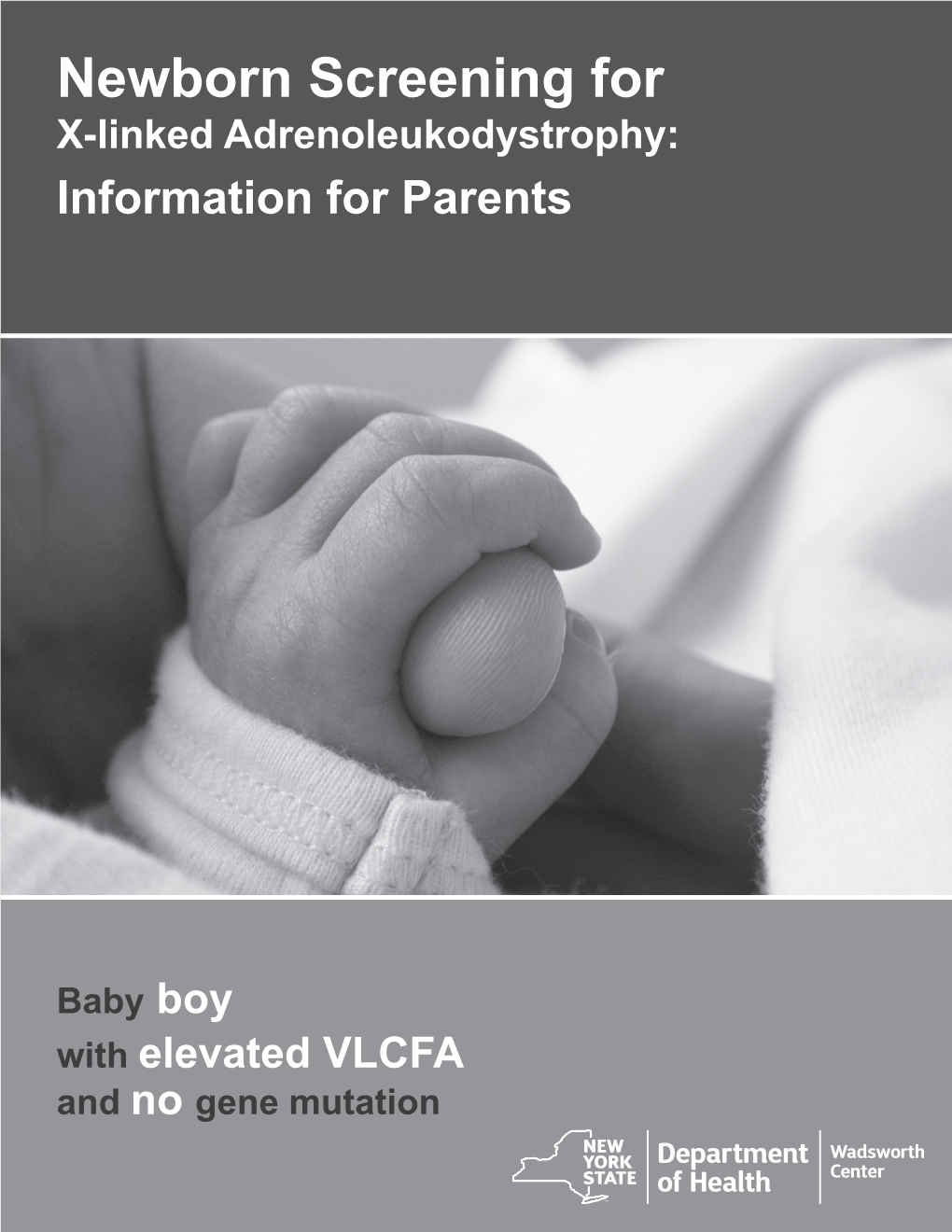 Baby Boy with Elevated VLCFA and No Mutation