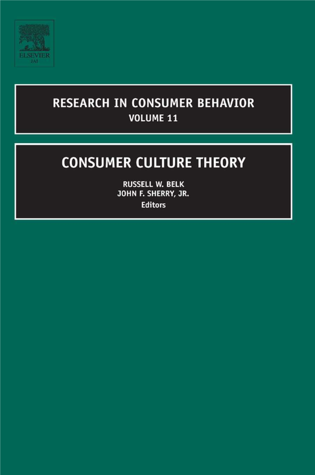 Consumer Culture Theory Research in Consumer Behavior