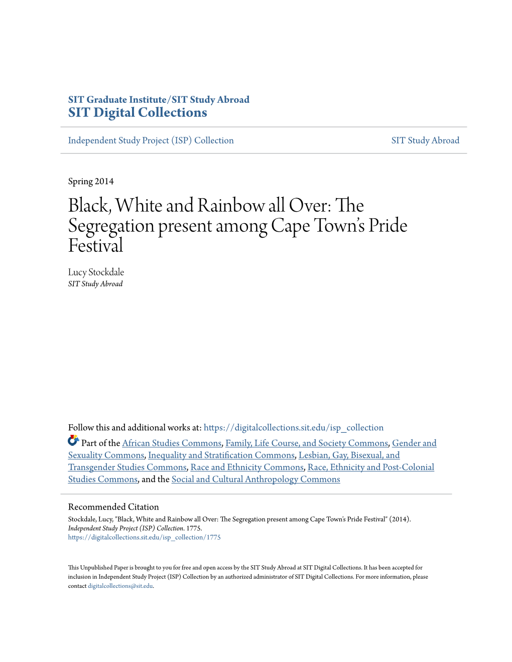 Black, White and Rainbow All Over: the Segregation Present Among Cape Town’S Pride Festival Lucy Stockdale SIT Study Abroad