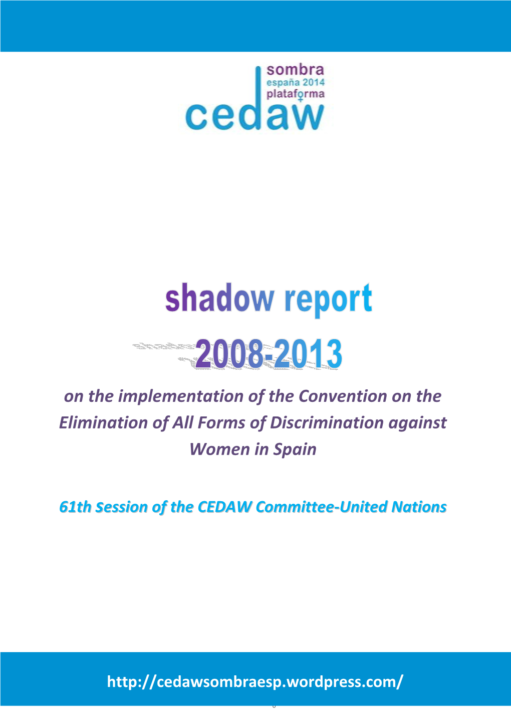 On the Implementation of the Convention on the Elimination of All Forms of Discrimination Against Women in Spain