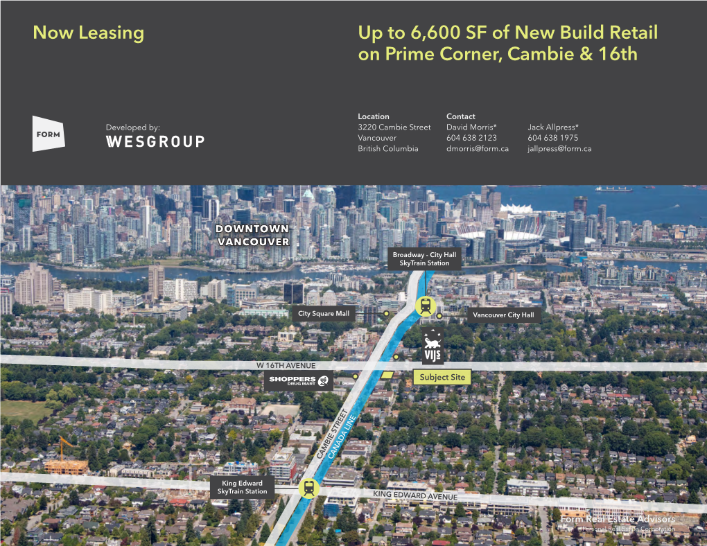 Now Leasing up to 6,600 SF of New Build Retail on Prime Corner, Cambie & 16Th