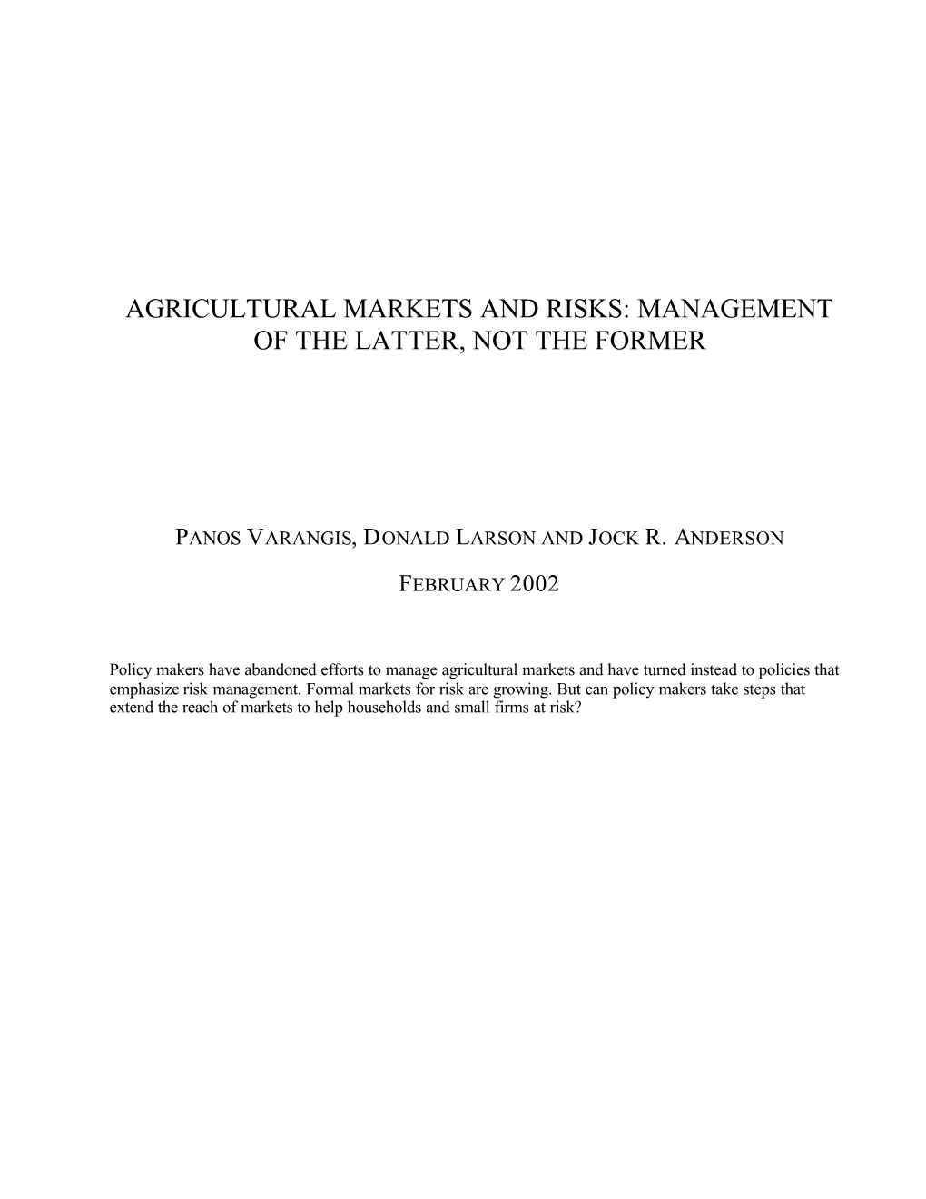 Agricultural Markets and Risks: Management of the Latter, Not the Former