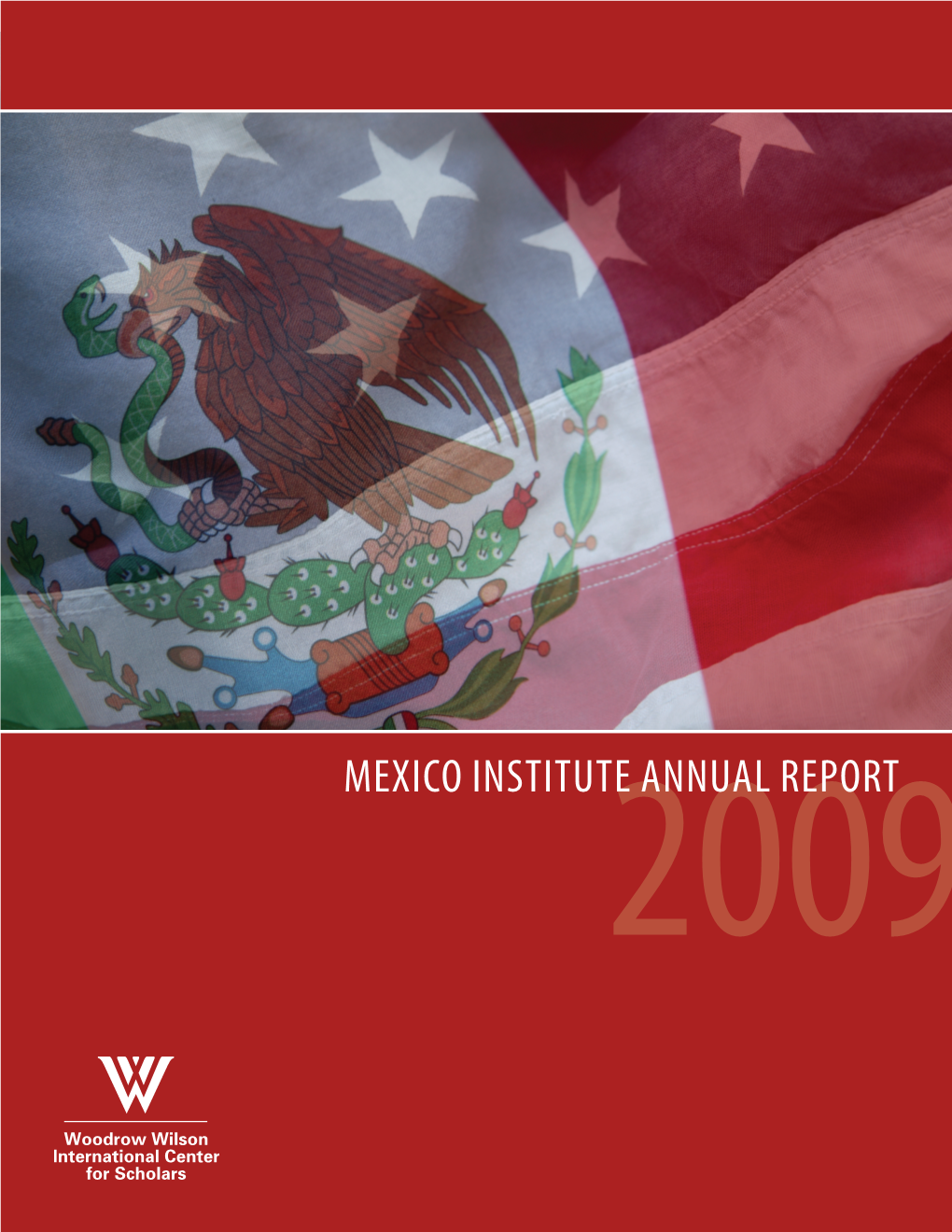 Mexico Institute Annual Report 2009 2 Cynthia J