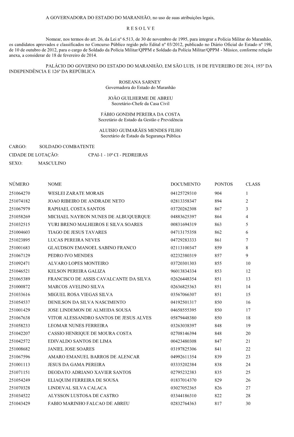 A GOVERNADORA DO ESTADO DO MARANHÃO, No Uso De Suas Atribuições Legais