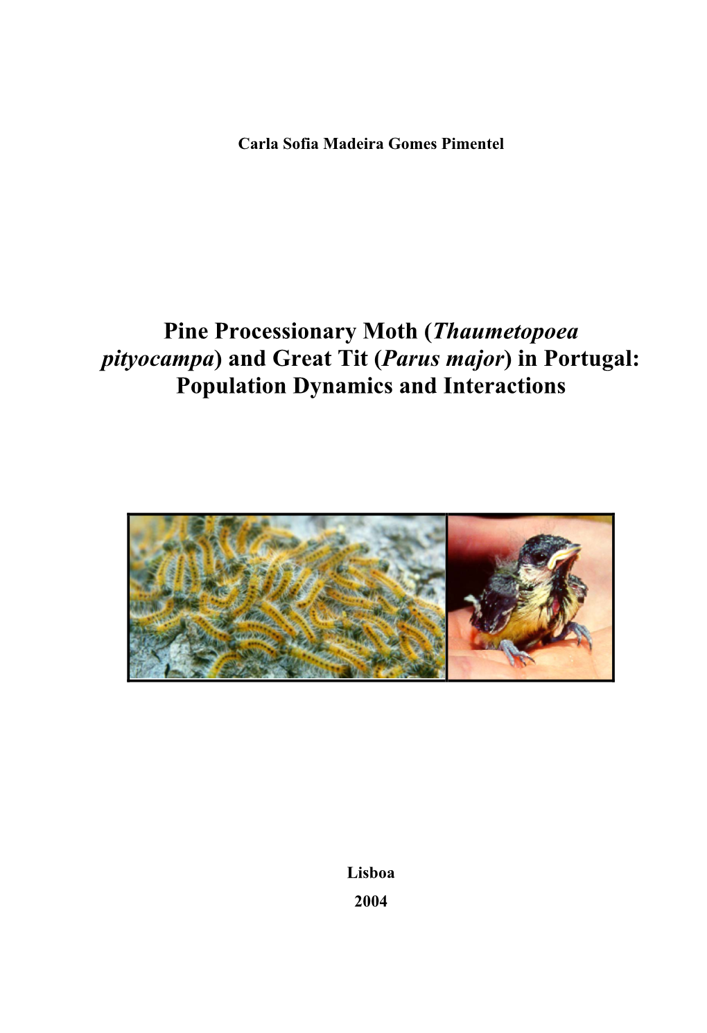 Pine Processionary Moth (Thaumetopoea Pityocampa) and Great Tit (Parus Major) in Portugal: Population Dynamics and Interactions