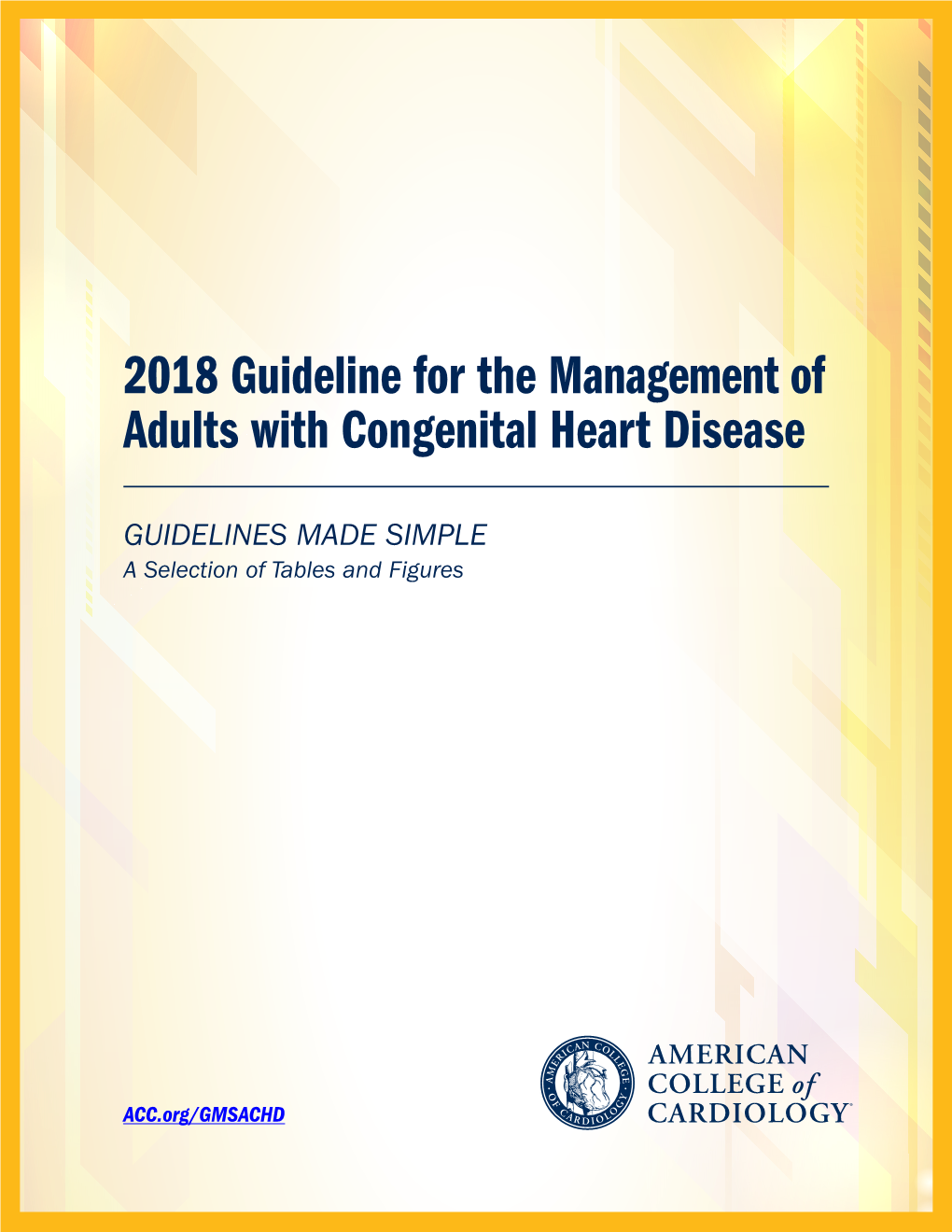 2018 Guideline for the Management of Adults with Congenital Heart Disease