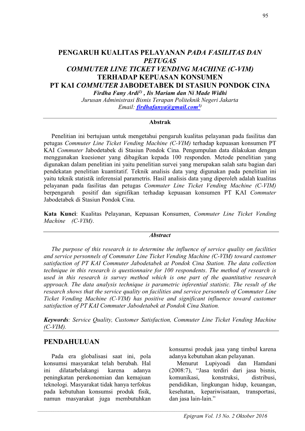 Pengaruh Kualitas Pelayanan Pada Fasilitas Dan Petugas Commuter Line Ticket Vending Machine (C-Vim) Terhadap Kepuasan Konsumen