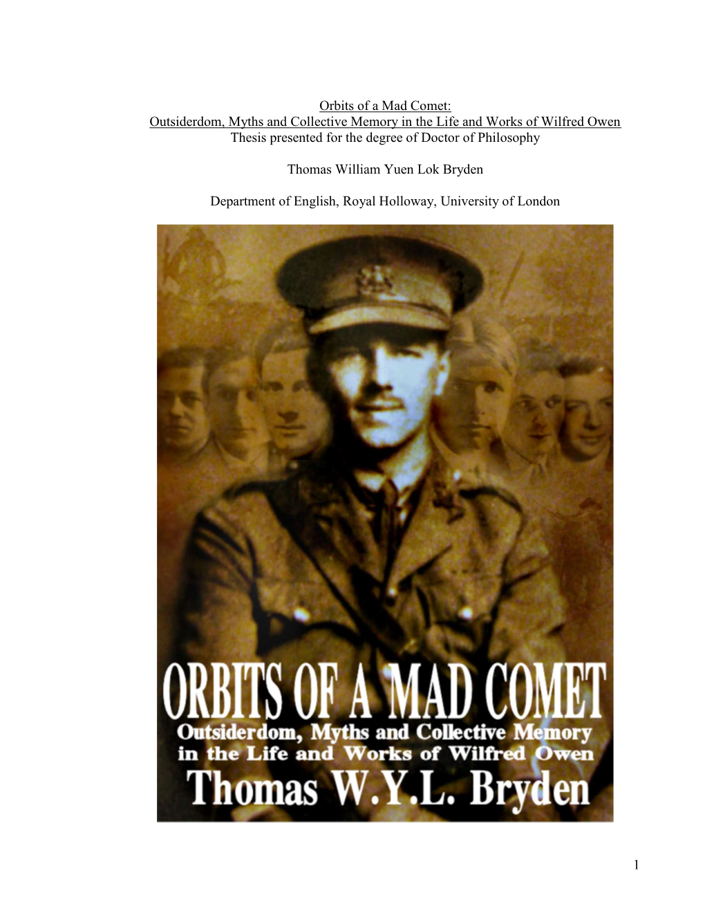 Outsiderdom, Myths and Collective Memory in the Life and Works of Wilfred Owen Thesis Presented for the Degree of Doctor of Philosophy