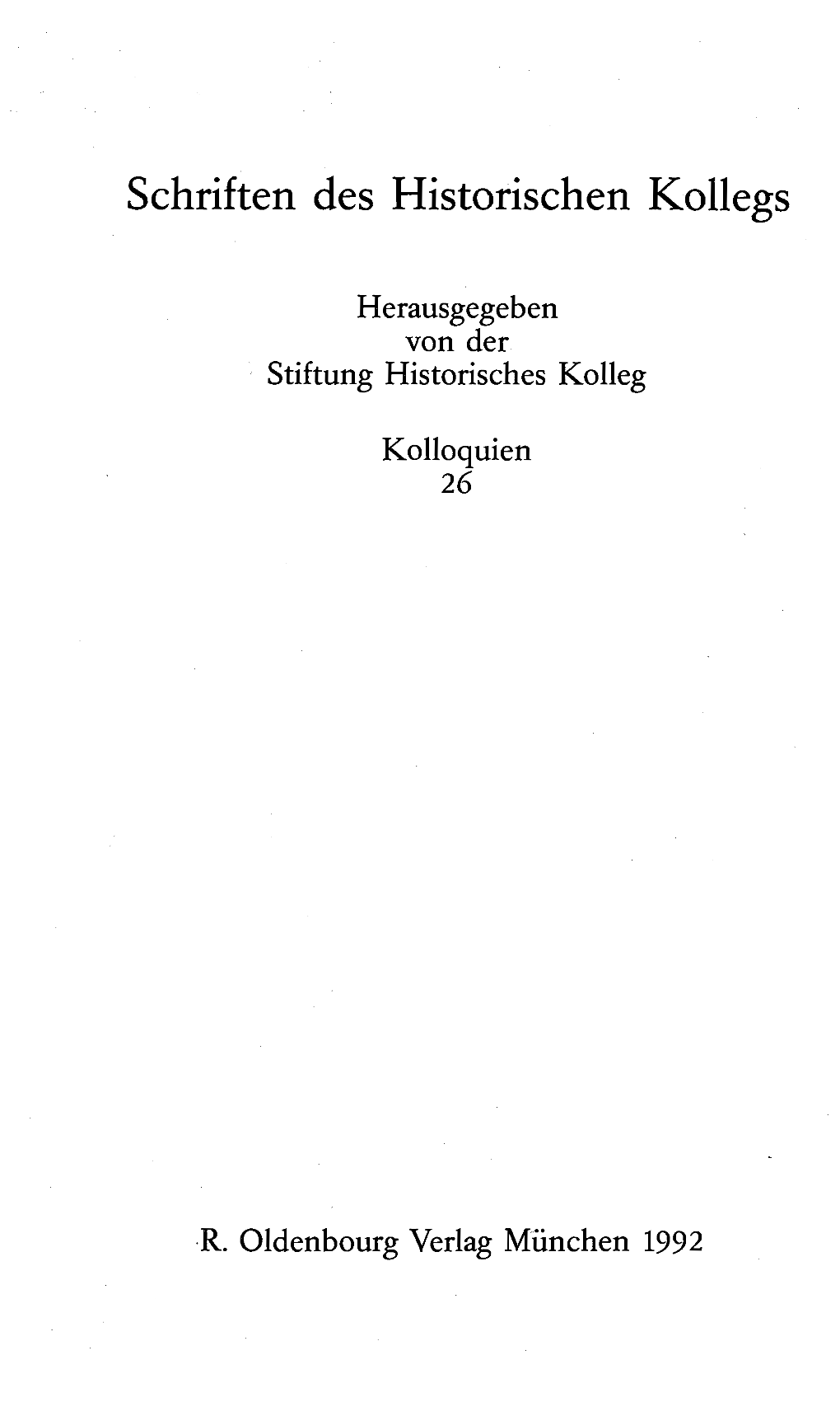 Schriften Des Historischen Kollegs – Kolloquien 26 – Kolloquien26.Pdf