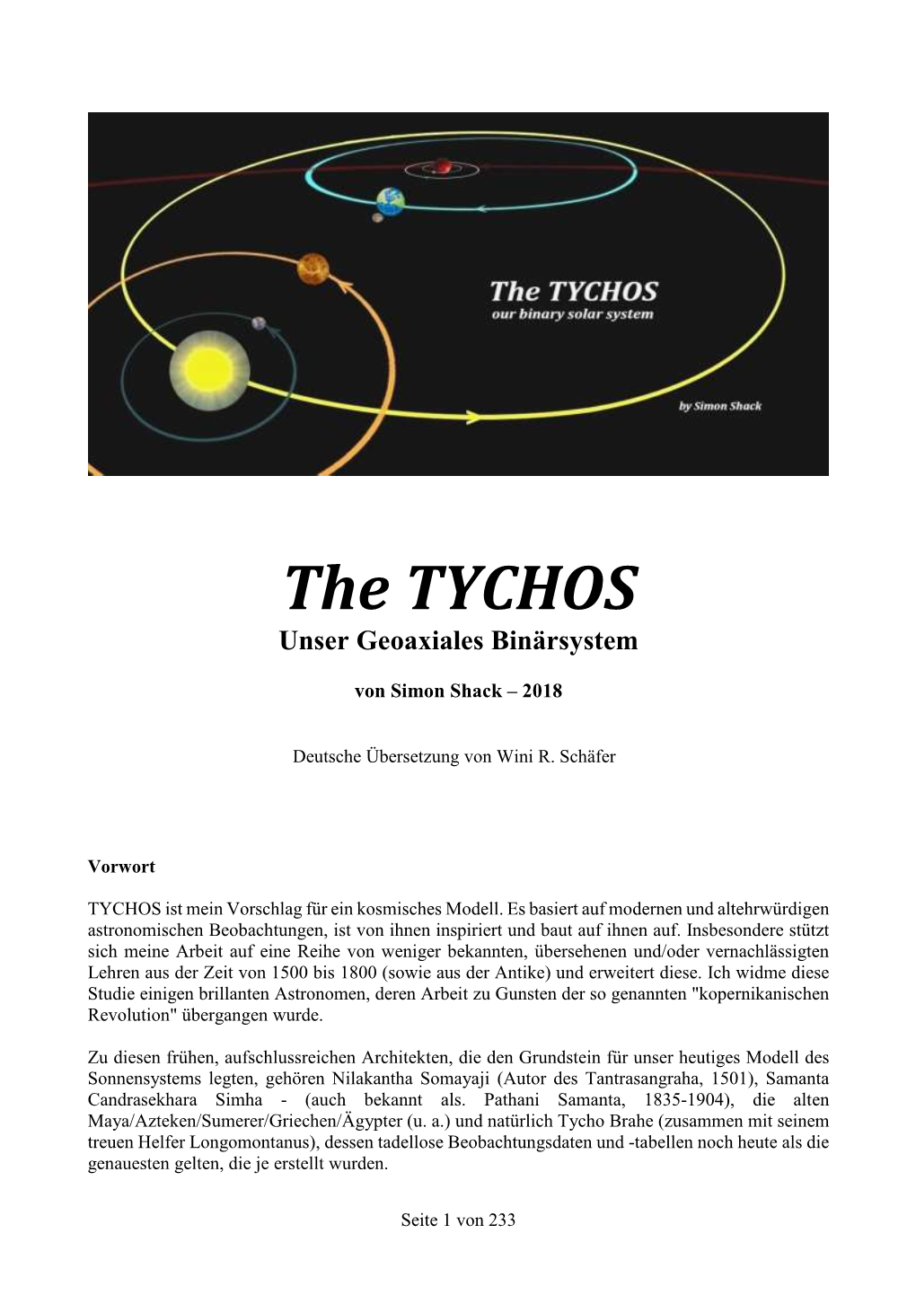 The TYCHOS Unser Geoaxiales Binärsystem