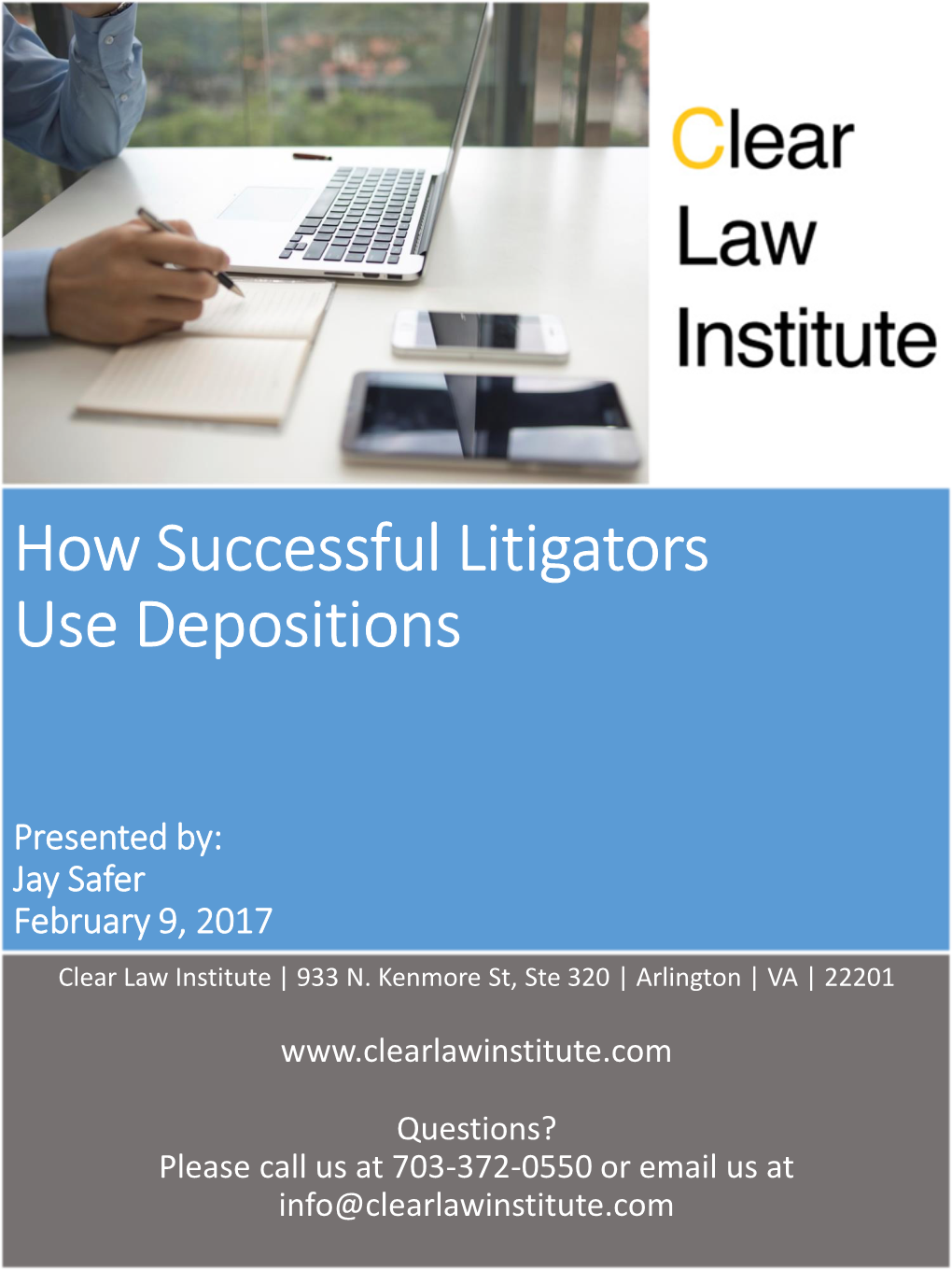 How Successful Litigators Use Depositions
