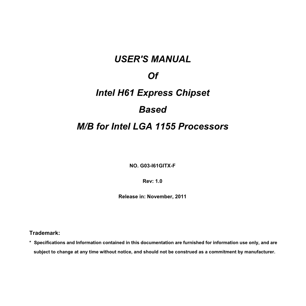 USER's MANUAL of Intel H61 Express Chipset Based M/B for Intel LGA 1155 Processors